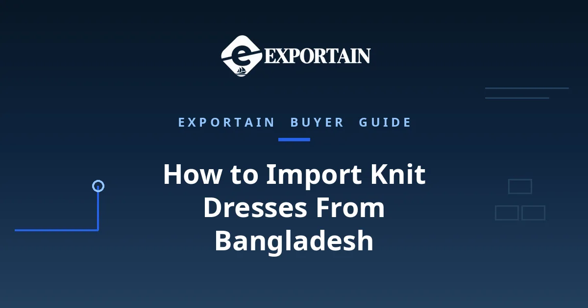 Navy title card: How to Import Knit Dresses From Bangladesh