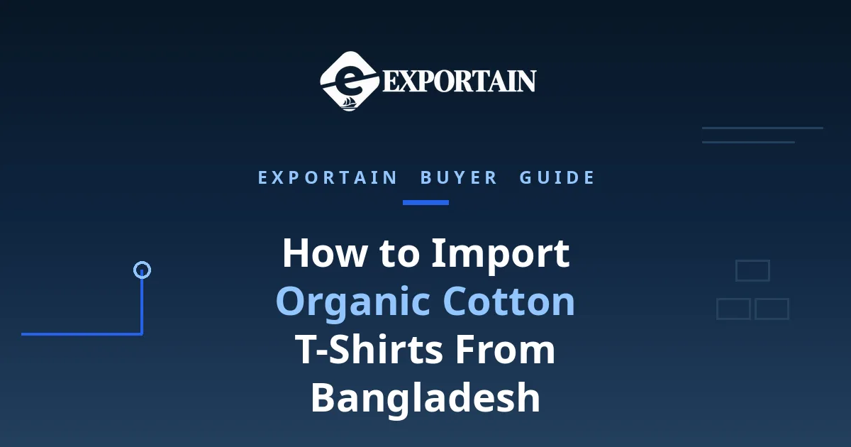 Navy title card: How to Import Organic Cotton T-Shirts From Bangladesh