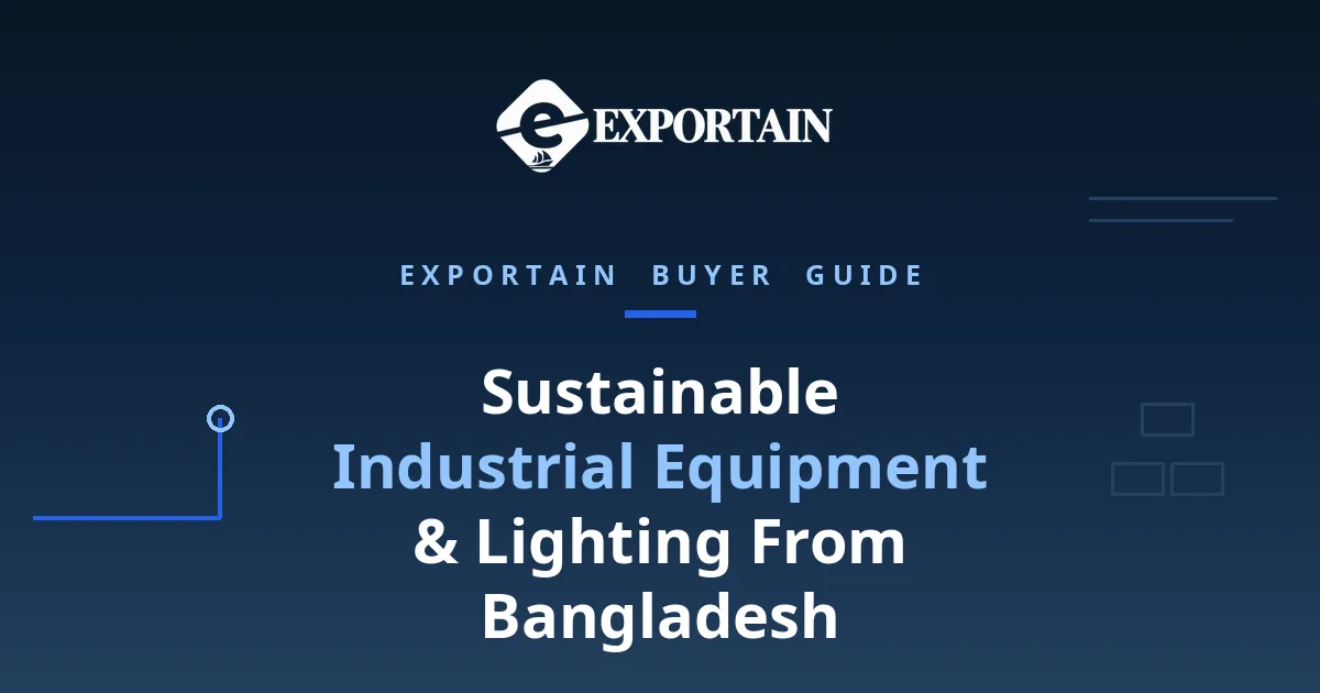 Navy title card: Sustainable Industrial Equipment and Lighting From Bangladesh, certifications and green factories