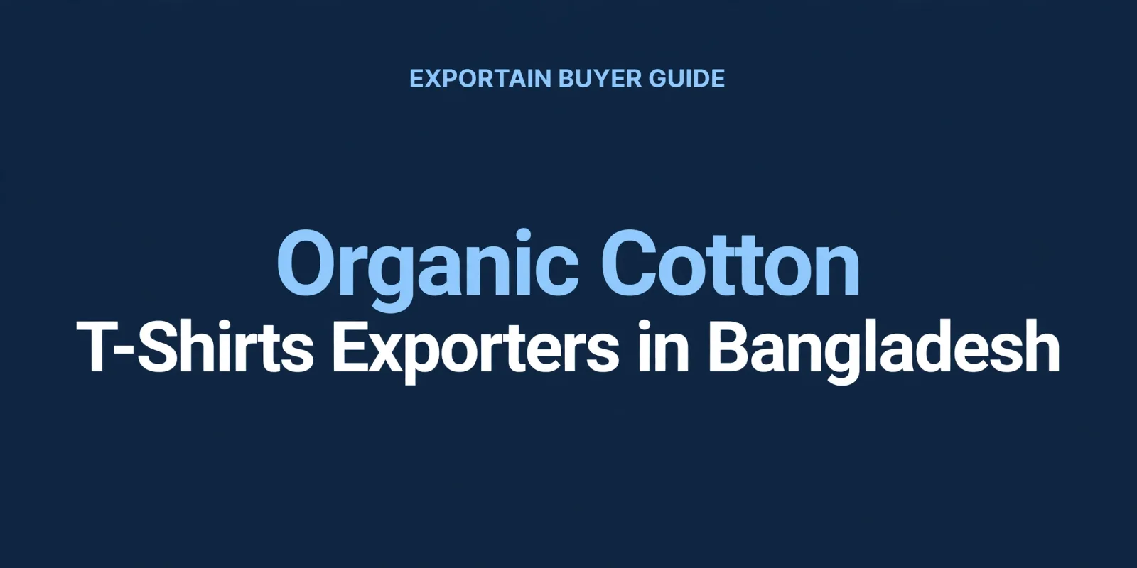 Navy title card: Organic Cotton T-Shirts Exporters in Bangladesh Checklist