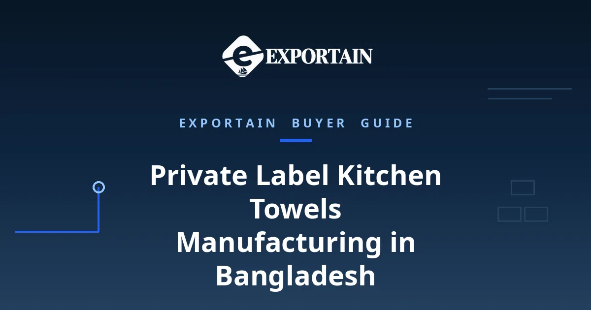 Navy title card: Private Label Kitchen Towels Manufacturing in Bangladesh