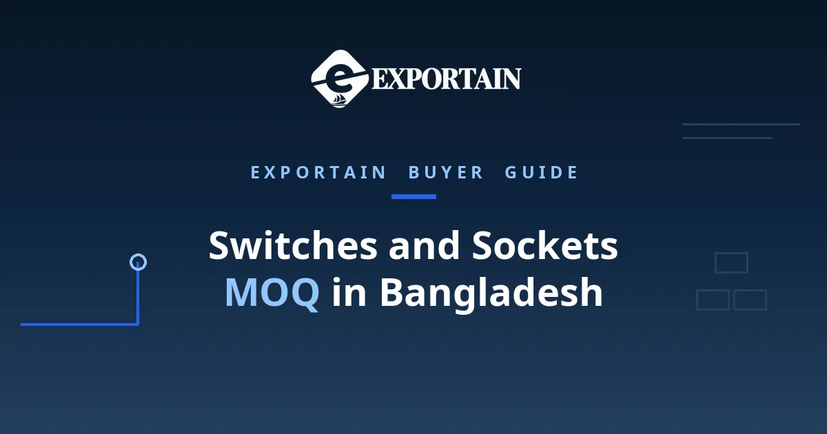 Navy title card: Switches and Sockets MOQ in Bangladesh, what sets the minimum