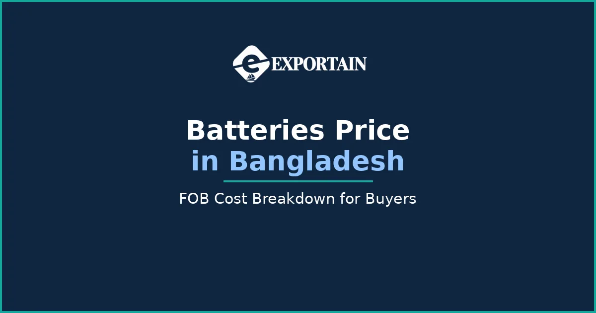 Navy title card: Batteries Price in Bangladesh, FOB Cost Breakdown for Buyers