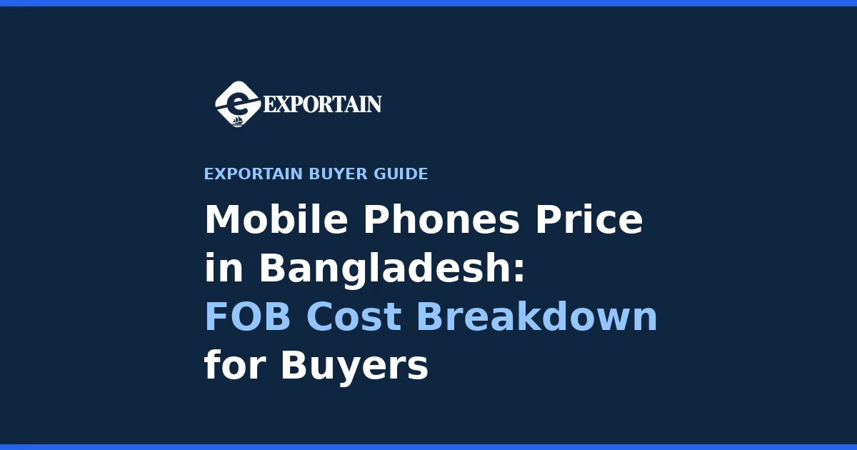 Navy title card: Mobile Phones Price in Bangladesh, FOB Cost Breakdown for Buyers
