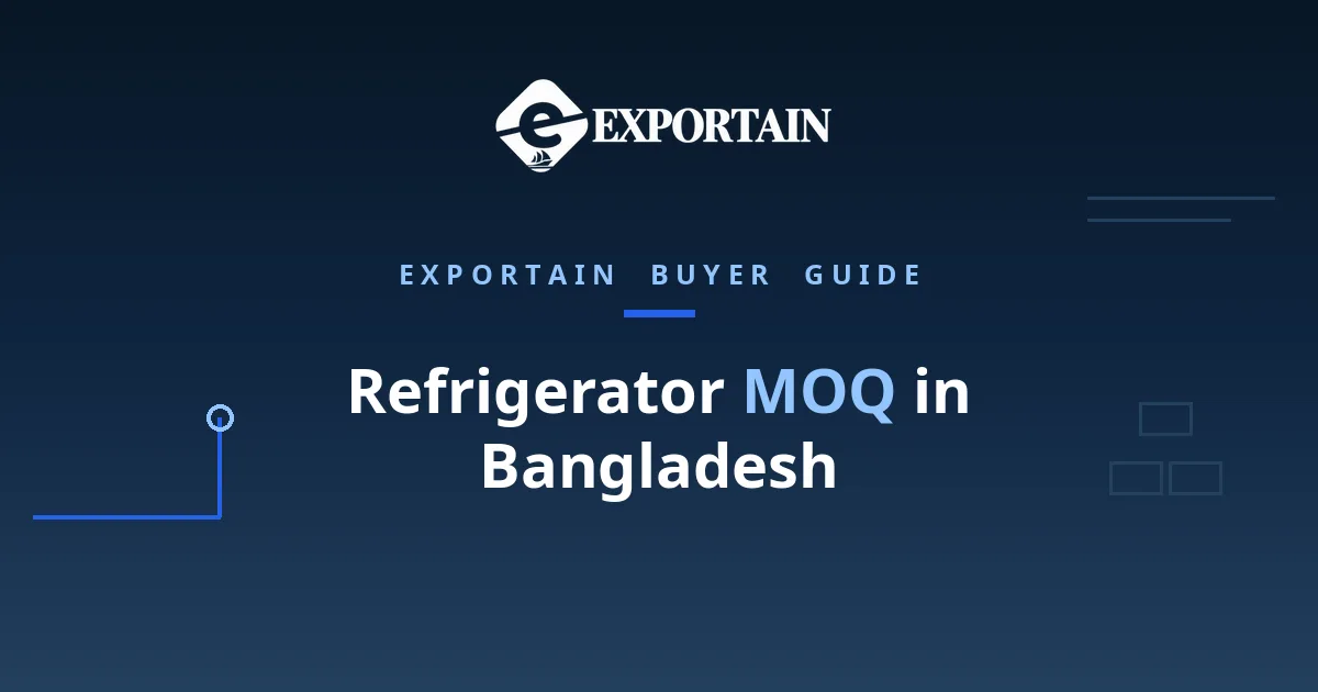 Navy title card: Refrigerator MOQ in Bangladesh, what sets the minimum