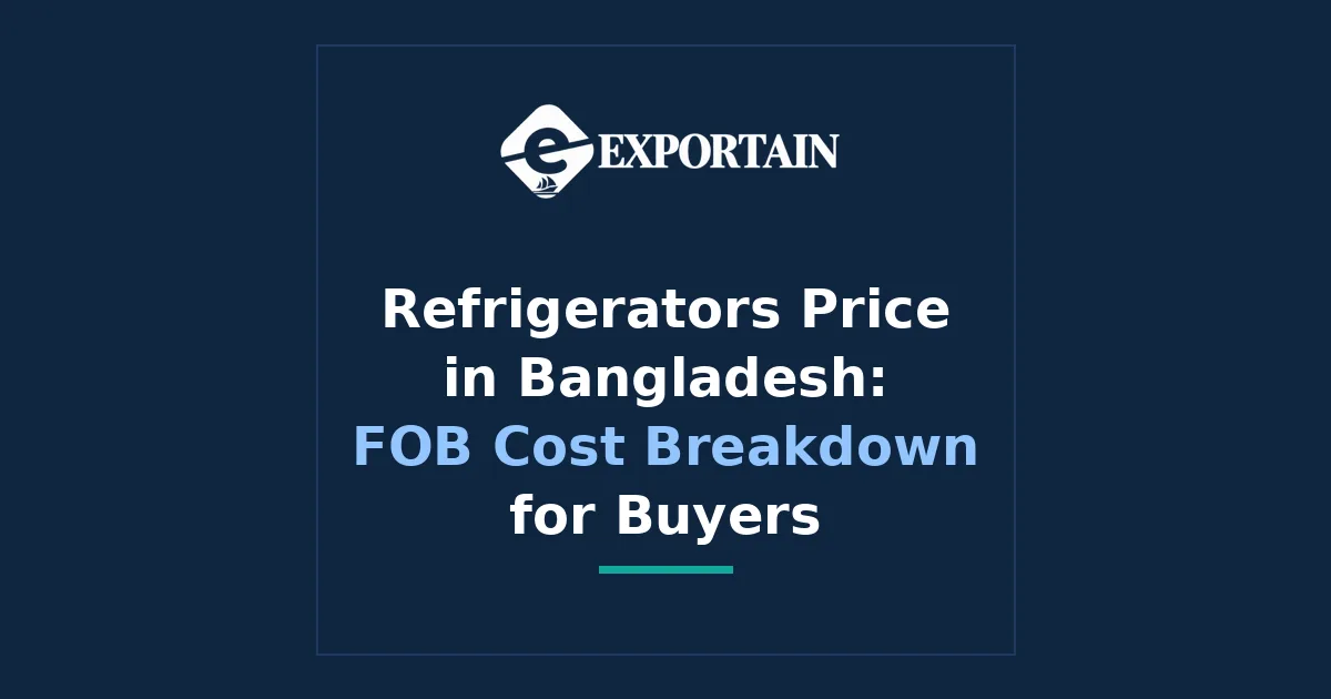 Navy title card: Refrigerators Price in Bangladesh, FOB Cost Breakdown for Buyers