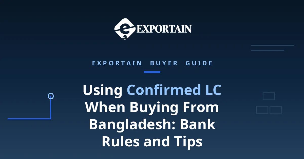 Navy title card: Using Confirmed LC When Buying From Bangladesh, bank rules and tips