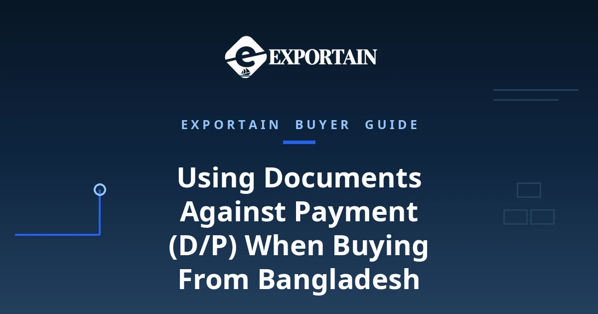 Navy title card: Using Documents Against Payment (D/P) When Buying From Bangladesh, bank rules and tips