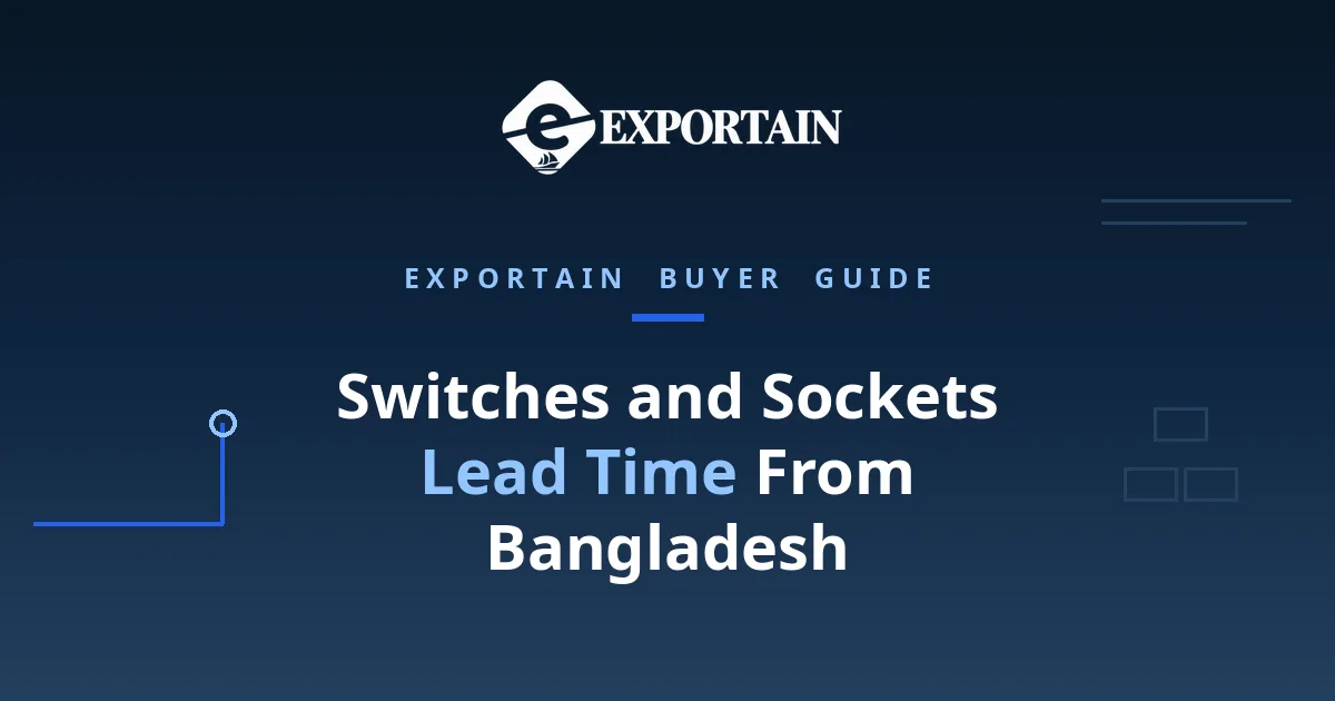 Navy title card: Switches and Sockets Lead Time From Bangladesh, production and shipping timeline