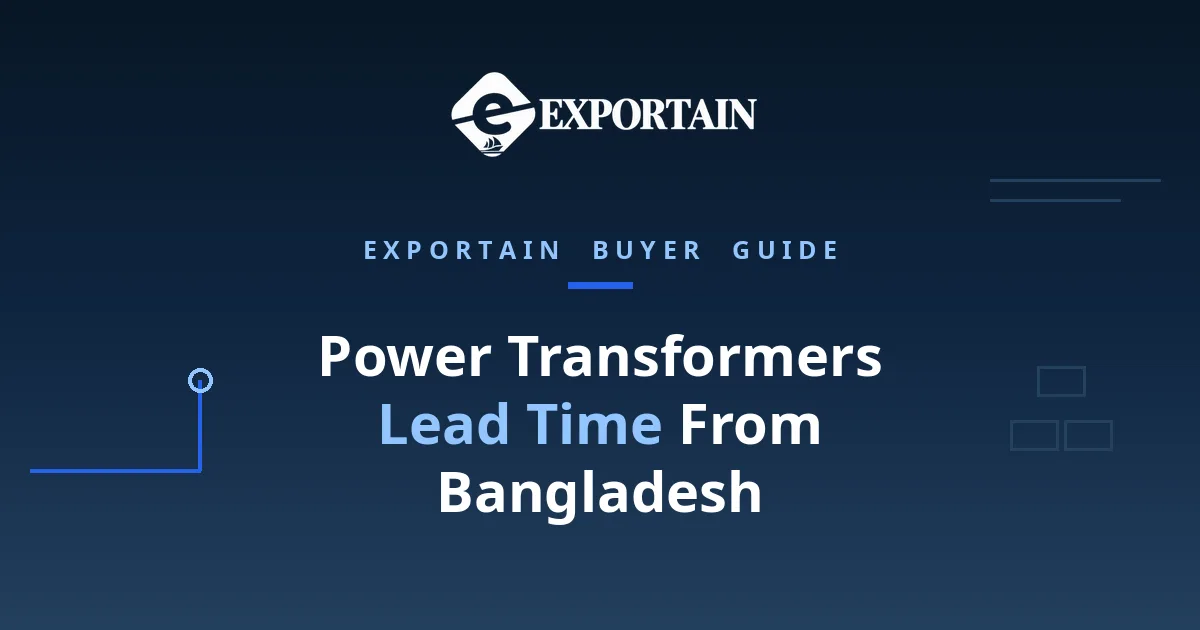 Navy title card: Power Transformers Lead Time From Bangladesh, production and shipping timeline