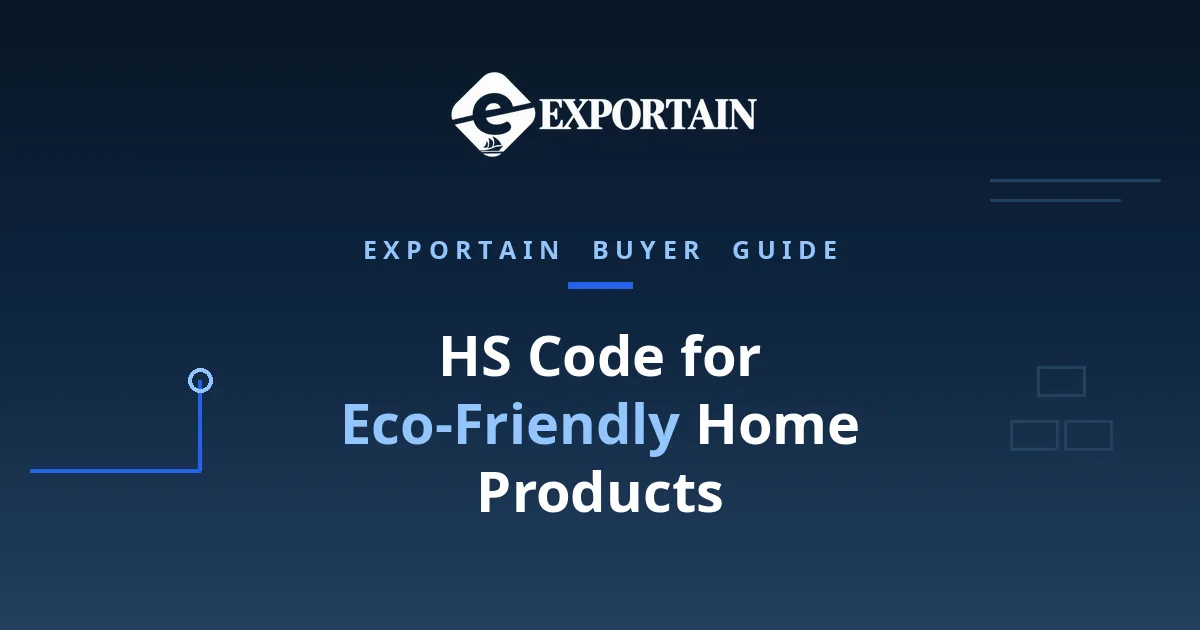 HS Code for Eco-Friendly Home Products – eco-friendly home products prepared for export in a clean facility.