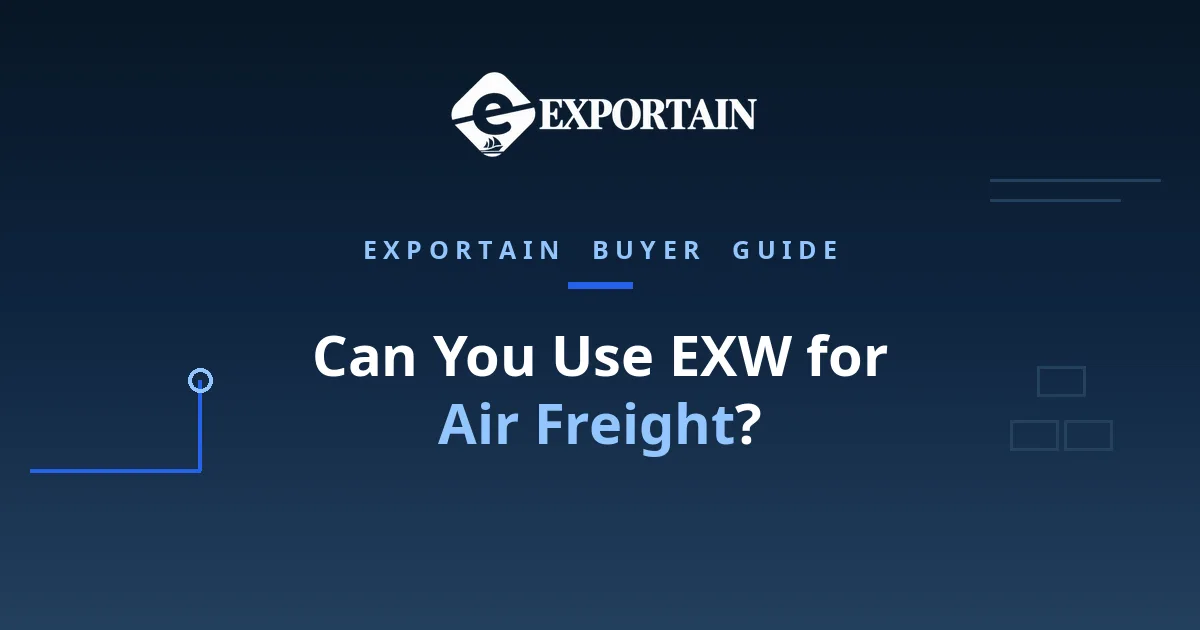 Navy title card: Can You Use EXW for Air Freight, airport rules and FCA alternative