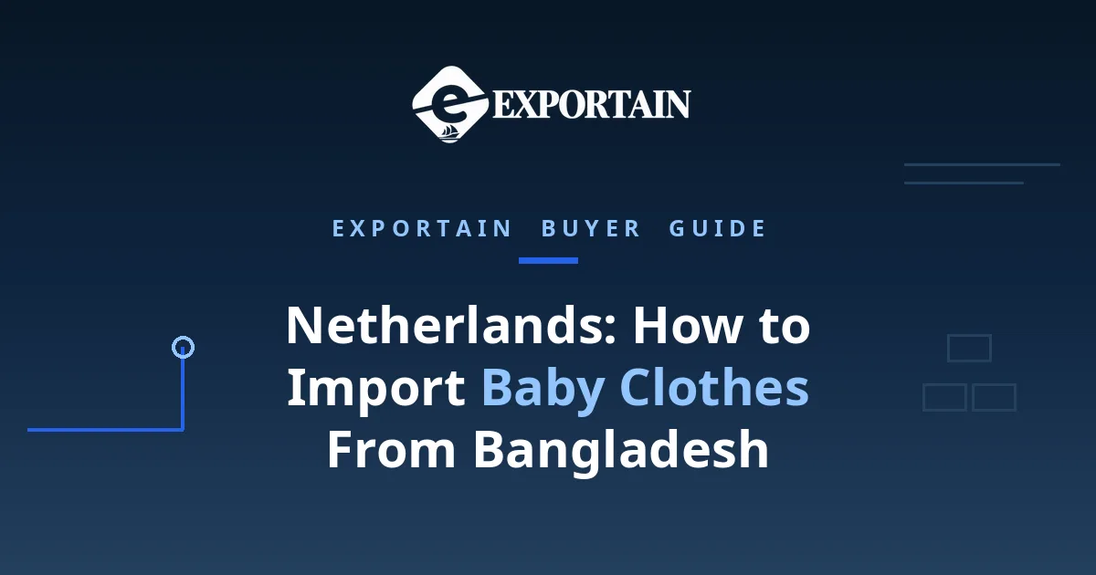 Navy title card: Netherlands: How to Import Baby Clothes From Bangladesh