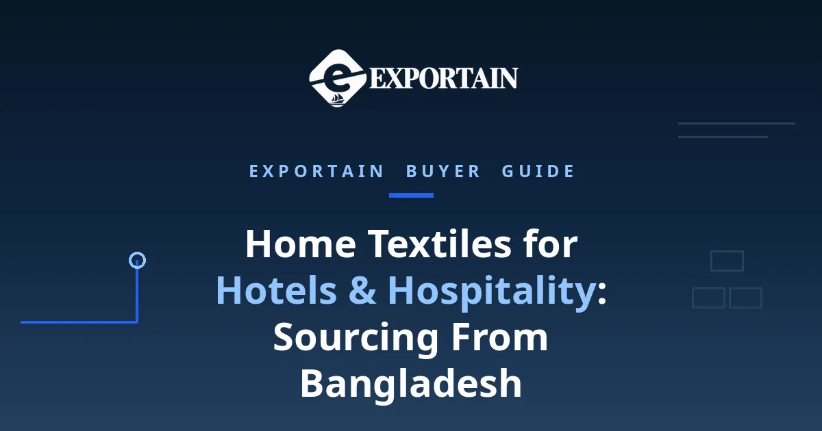Home Textiles for Hotels & Hospitality: Sourcing From Bangladesh title card