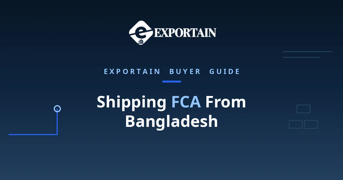 Navy title card: Shipping FCA From Bangladesh, how it works, costs and pitfalls