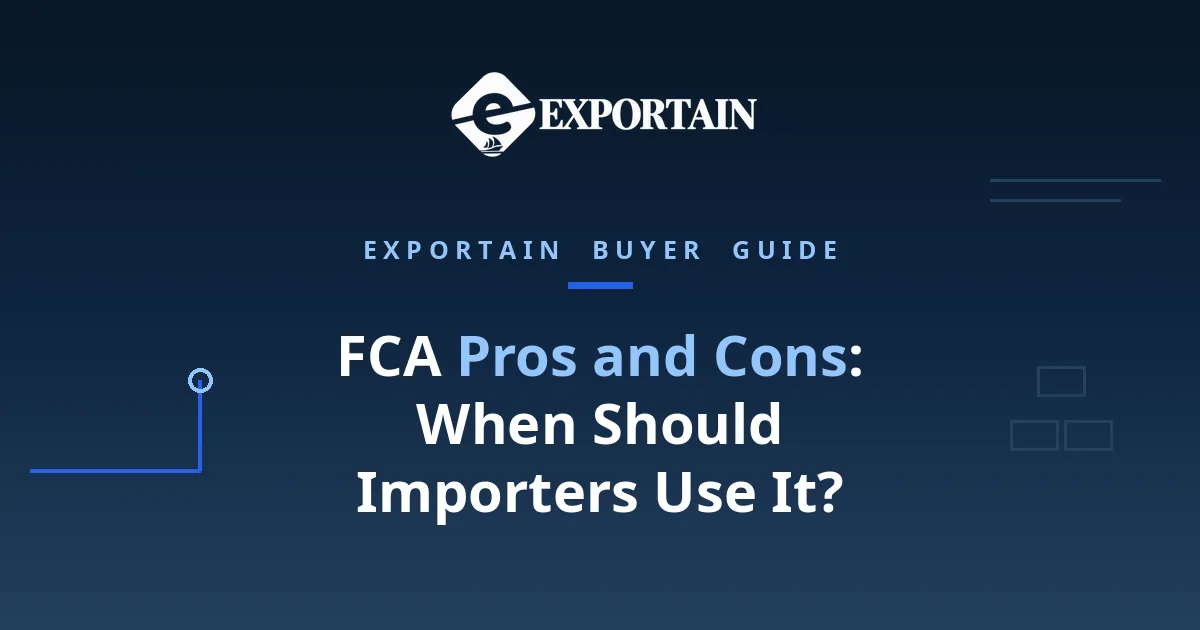 Navy title card: FCA Pros and Cons, When Should Importers Use It