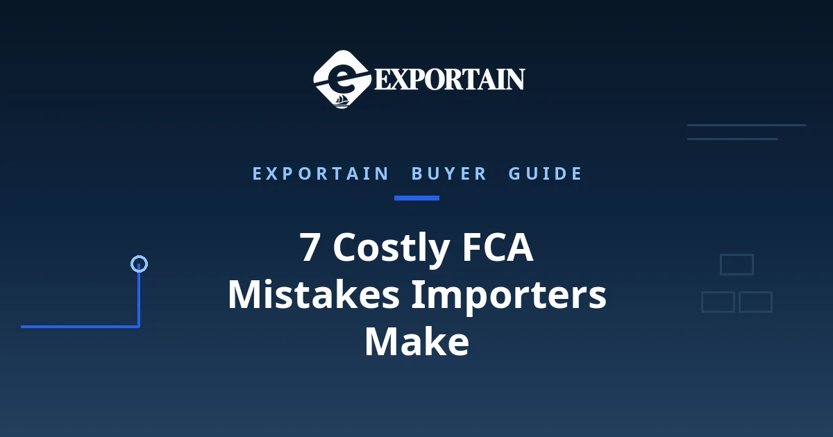 Navy title card: 7 Costly FCA Mistakes Importers Make (and How to Avoid Them)