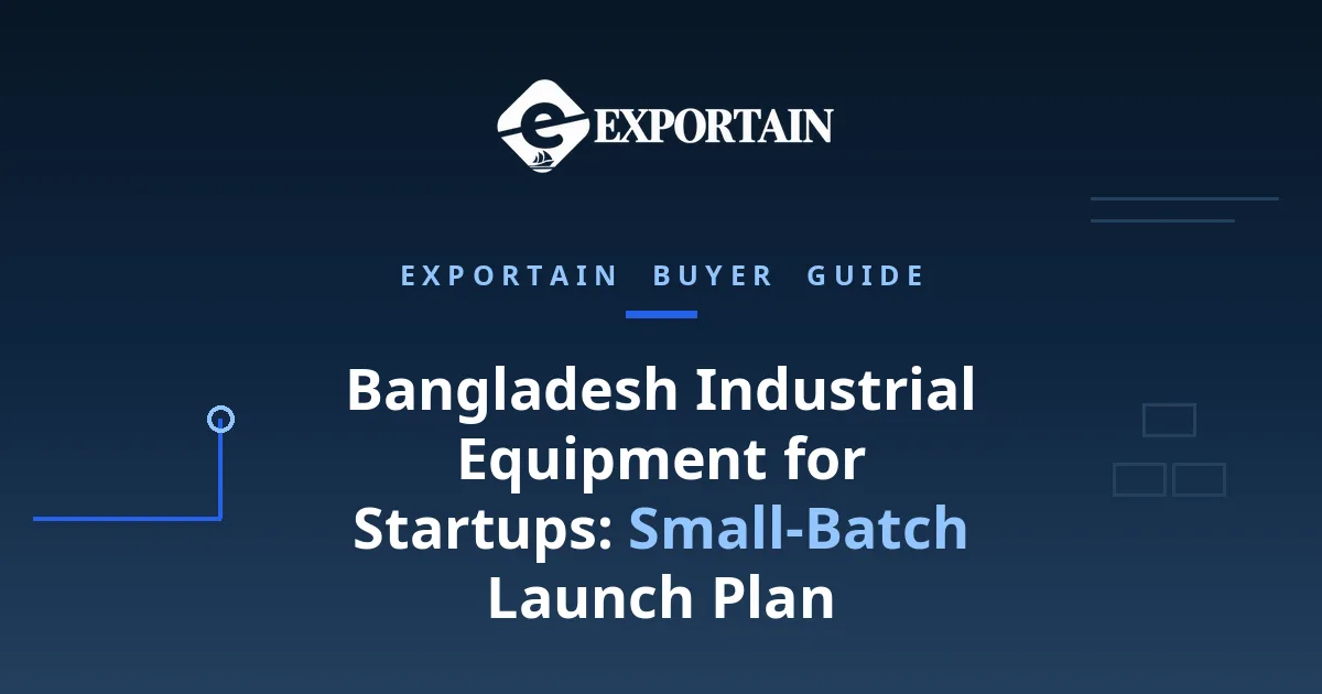 Navy title card: Bangladesh Industrial Equipment for Startups, Small-Batch Launch Plan