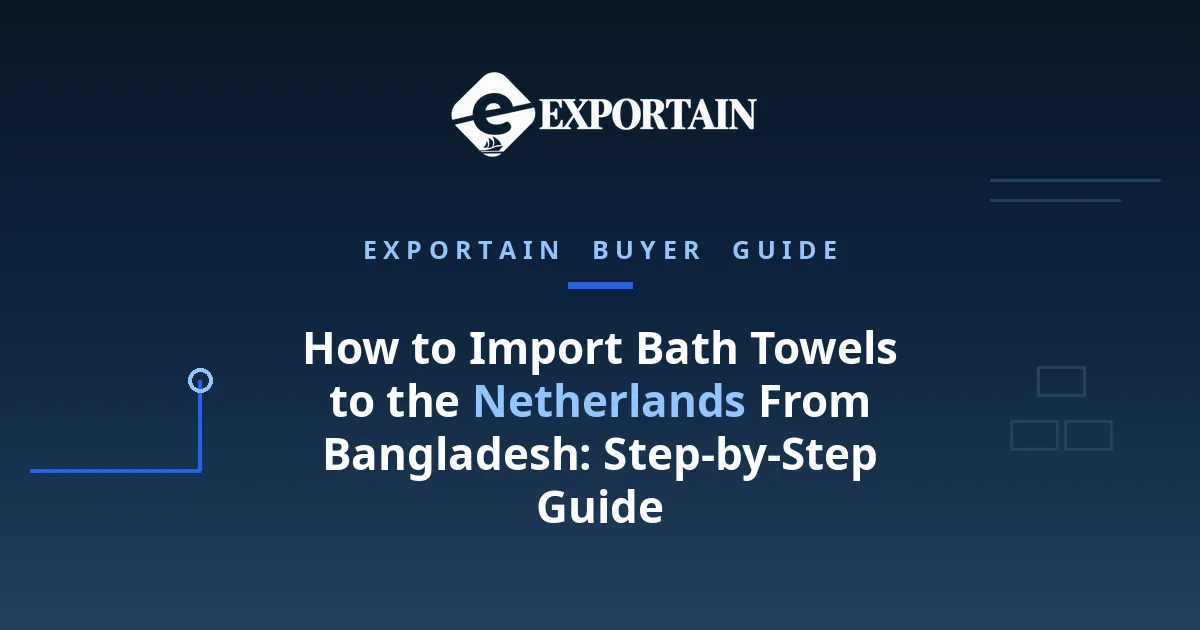 Navy title card: How to Import Bath Towels to the Netherlands From Bangladesh
