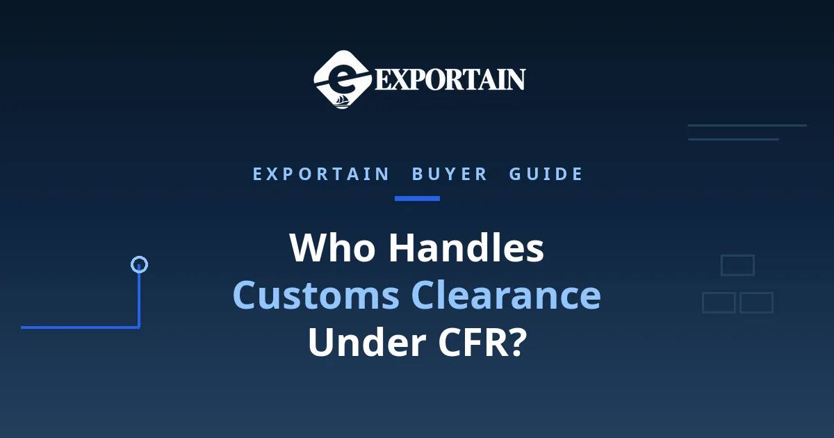 Navy title card: Who handles customs clearance under CFR, export vs import explained
