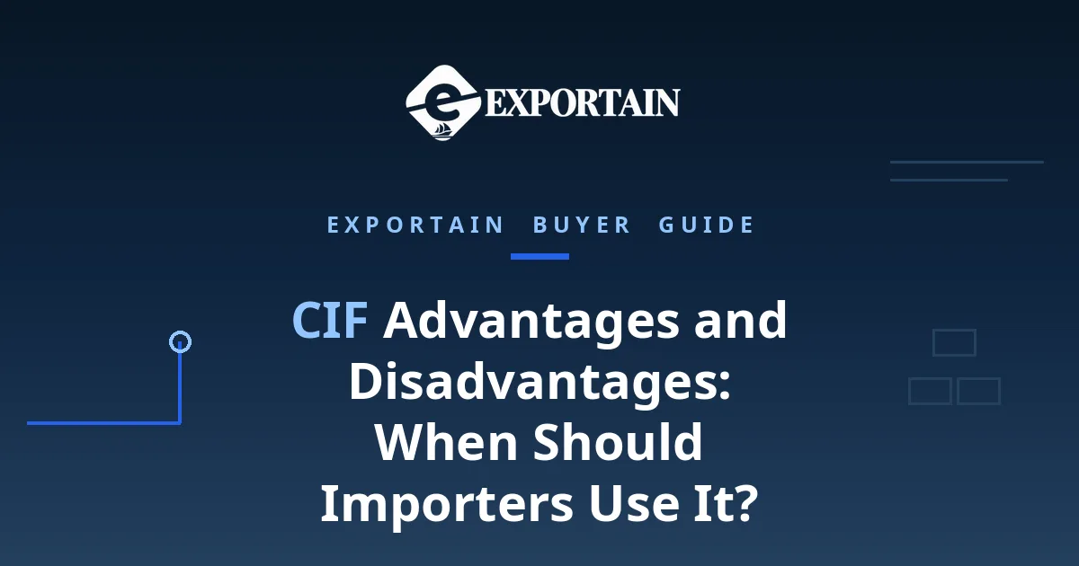 Navy title card: CIF Pros and Cons for Importers, When to Use It and When Not