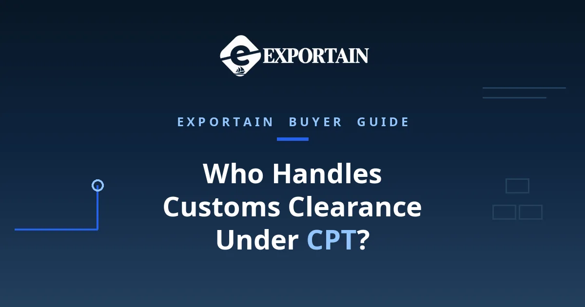 Navy title card: Who Handles Customs Clearance Under CPT, with CPT highlighted