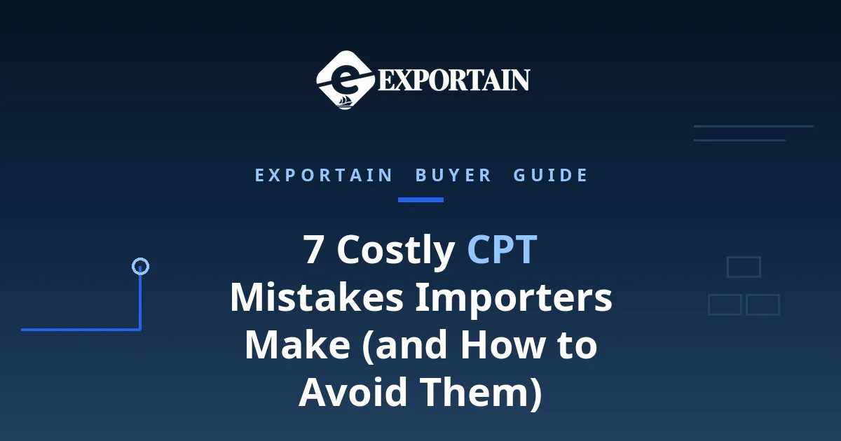 Navy title card: 7 Costly CPT Mistakes Importers Make, with CPT Mistakes highlighted