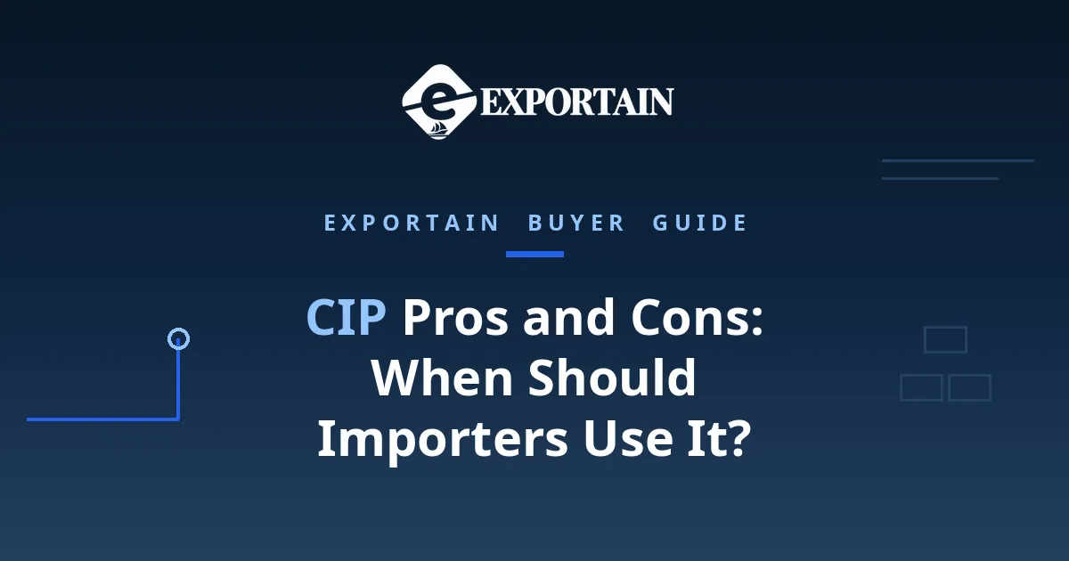 Navy title card: CIP Pros and Cons, when should importers use it, with the Exportain logo