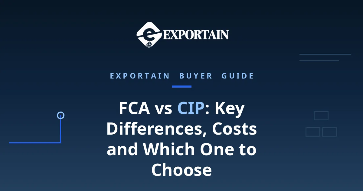 Navy title card: FCA vs CIP, key differences, costs and which one to choose, with Exportain logo